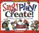 Image for Sing! Play! Create!