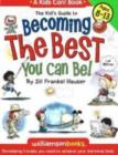 Image for Kid&#39;s Guide to Becoming the Best You Can Be! : Developing 5 Traits You Need to Achieve Your Personal Best