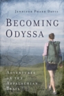 Image for Becoming Odyssa : Adventures on the Appalachian Trail