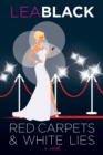 Image for Red Carpets &amp;amp; White Lies
