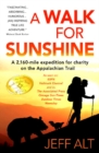 Image for A Walk for Sunshine : A 2,160 Mile Expedition for Charity on the Appalachian Trail