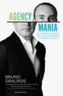 Image for Agency mania: harnessing the madness of client/agency : relationships for high-impact results