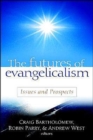 Image for The Futures of Evangelicalism