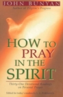 Image for How to Pray in the Spirit - Thirty-One Devotional Readings on Personal Prayer