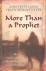 Image for More Than a Prophet - An Insider`s Response to Muslim Beliefs About Jesus &amp; Christianity