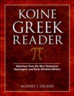 Image for Koine Greek Reader - Selections from the New Testament, Septuagint, and Early Christian Writers