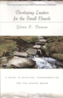 Image for Developing Leaders for the Small Church : A Guide to Spiritual Transformation for the Church Board