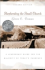 Image for Shepherding the Small Church : A Leadership Guide for the Majority of Today&#39;s Churches