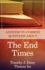 Image for Answers to Common Questions About the End Times