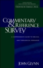 Image for Commentary and Reference Survey : A Comprehensive Guide to Biblical and Theological Resources