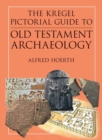 Image for The Kregel Pictorial Guide to Old Testament Archaeology