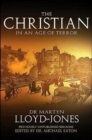 Image for The Christian in an Age of Terror : Selected Sermons of Dr Martyn Lloyd-Jones, 1941-1950