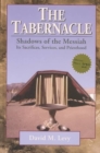 Image for The Tabernacle––Shadows of the Messiah – Its Sacrifices, Services, and Priesthood