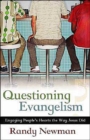 Image for Questioning Evangelism : Engaging People&#39;s Hearts the Way Jesus Did