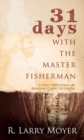Image for 31 Days with the Master Fisherman : A Daily Devotional on Bringing Christ to Others