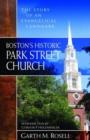 Image for Boston`s Historic Park Street Church - The Story of an Evangelical Landmark