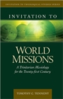Image for Invitation to world missions  : a trinitarian missiology for the twenty-first century