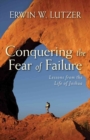 Image for Conquering the Fear of Failure – Lessons from the Life of Joshua