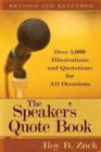 Image for The Speaker`s Quote Book – Over 5,000 Illustrations and Quotations for All Occasions