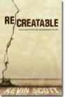 Image for ReCreatable  : how God heals the brokenness of life
