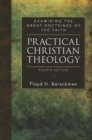 Image for Practical Christian Theology : Examining the Great Doctrines of the Faith