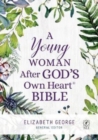 Image for A Young Woman After God`s Own Heart Bible