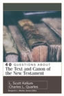 Image for 40 Questions about the Text and Canon of the New Testament