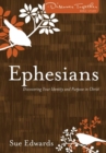 Image for Ephesians – Discovering Your Identity and Purpose in Christ