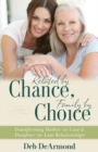 Image for Related by Chance, Family by Choice – Transforming Mother–in–Law and Daughter–in–Law Relationships