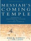 Image for Messiah`s Coming Temple – Ezekiel`s Prophetic Vision of the Future Temple