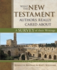 Image for What the New Testament Authors Really Cared About