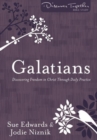 Image for Galatians - Discovering Freedom in Christ Through Daily Practice