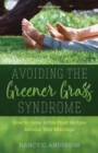Image for Avoiding the Greener Grass Syndrome – How to Grow Affair–Proof Hedges Around Your Marriage