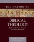 Image for Invitation to Biblical Theology – Exploring the Shape, Storyline, and Themes of the Bible