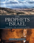 Image for The Prophets of Israel - Walking the Ancient Paths