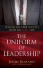Image for The Uniform of Leadership - Lessons on True Success from My ESPN Life
