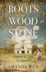 Image for Roots of Wood and Stone