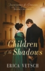 Image for Children of the Shadows