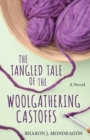 Image for The Tangled Tale of the Woolgathering Castoffs