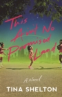 Image for This Ain&#39;t No Promised Land: A Novel