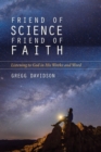 Image for Friend of Science, Friend of Faith