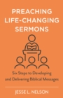 Image for Preaching Life-Changing Sermons