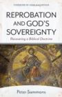 Image for Reprobation and God&#39;s Sovereignty