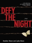 Image for Defy the night: a novel