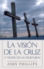 Image for La Vision de la cruz a traves de las Escrituras