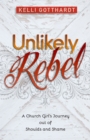 Image for Unlikely Rebel