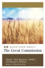 Image for 40 Questions About the Great Commission