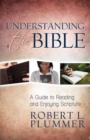 Image for Understanding the Bible: a guide to reading and enjoying scripture