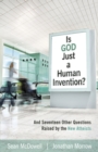 Image for Is God Just a Human Invention?