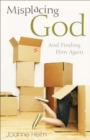 Image for Misplacing God